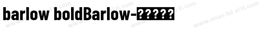 barlow boldBarlow字体转换